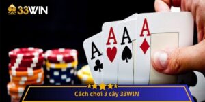 Cách chơi 3 cây